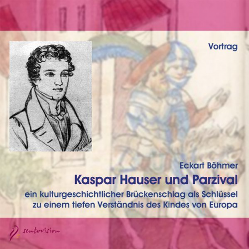 Eckart Böhmer - Kaspar Hauser und Parzival