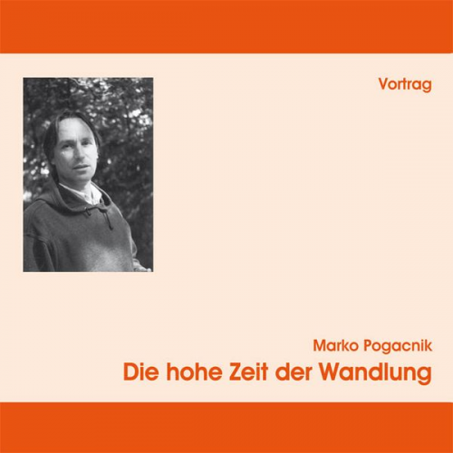 Marko Pogacnik - Die hohe Zeit der Wandlung