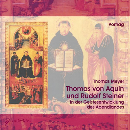 Thomas Meyer - Thomas von Aquin und Rudolf Steiner