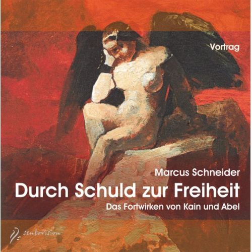 Marcus Schneider - Durch Schuld zur Freiheit