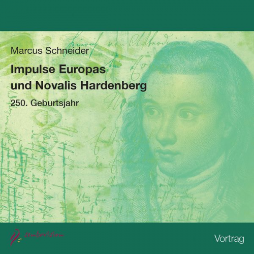 Marcus Schneider - Impulse Europas und Novalis Hardenberg