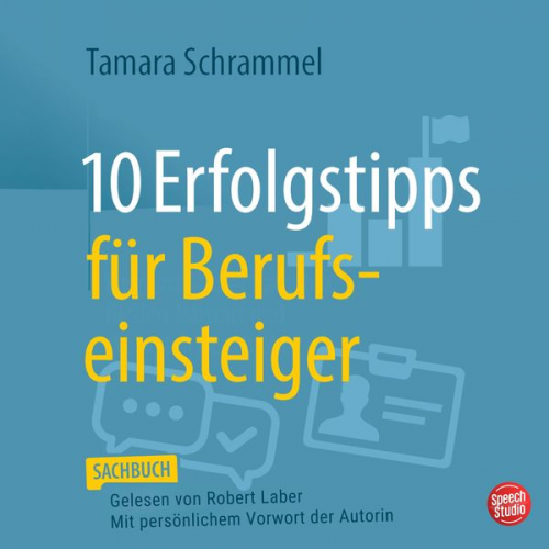 Tamara Schrammel - 10 Erfolgstipps für Berufseinsteiger