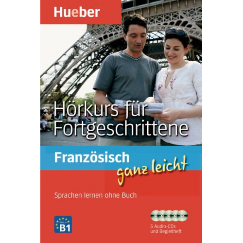 Nicole Laudut Catherine Patte-Möllmann - Französisch ganz leicht Hörkurs für Fortgeschrittene