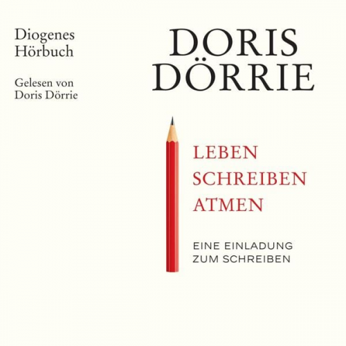 Doris Dörrie - Leben, schreiben, atmen