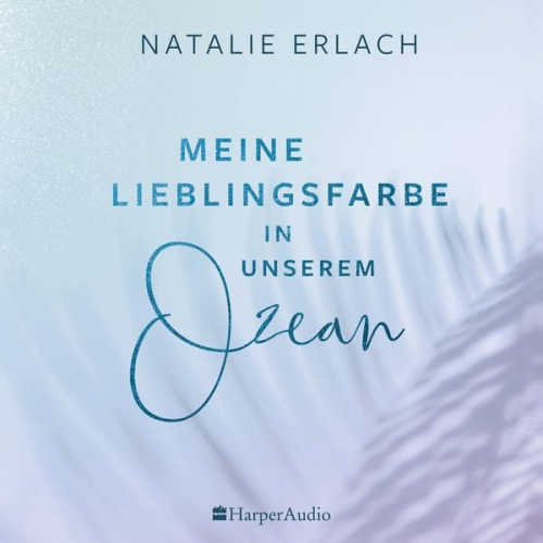 Natalie Erlach - Meine Lieblingsfarbe in unserem Ozean (ungekürzt)