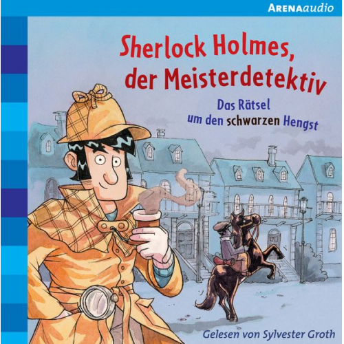 Oliver Pautsch - Sherlock Holmes, der Meisterdetektiv (2). Das Rätsel um den schwarzen Hengst