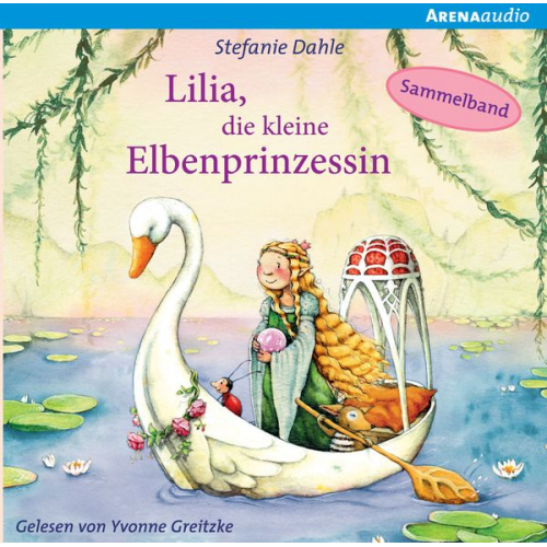 Stefanie Dahle - Lilia, die kleine Elbenprinzessin. Wunderbare Abenteuer im Elbenwald