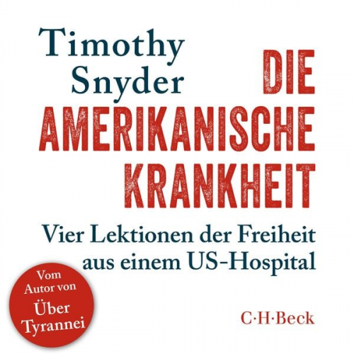 Timothy Snyder - Die amerikanische Krankheit
