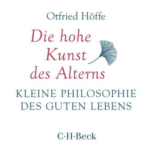 Otfried Höffe - Die hohe Kunst des Alterns