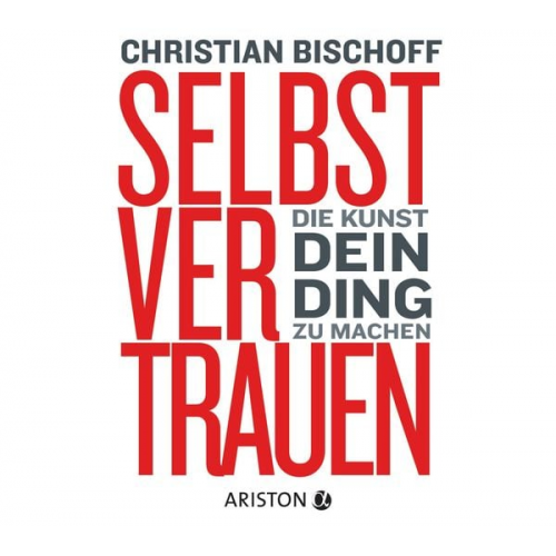 Christian Bischoff - Selbstvertrauen