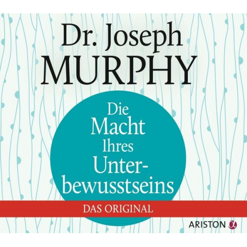 Dr. Joseph Murphy - Die Macht Ihres Unterbewusstseins