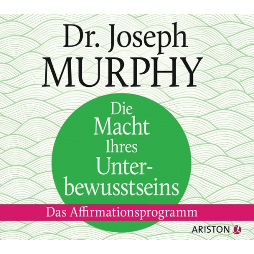 Dr. Joseph Murphy - Die Macht Ihres Unterbewusstseins