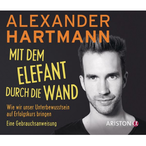 Alexander Hartmann - Mit dem Elefant durch die Wand