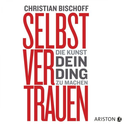 Christian Bischoff - Selbstvertrauen