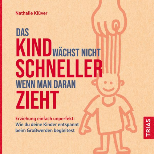 Nathalie Klüver - Das Kind wächst nicht schneller, wenn man daran zieht