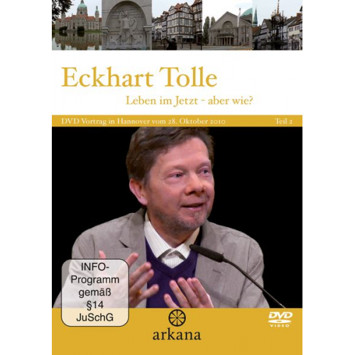 Eckhart Tolle - Leben im Jetzt - aber wie?