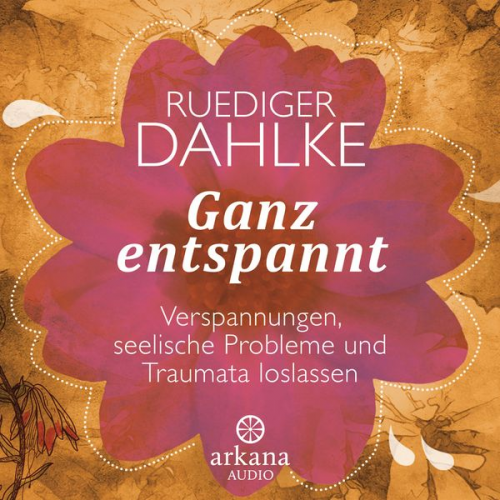 Ruediger Dahlke - Ganz entspannt