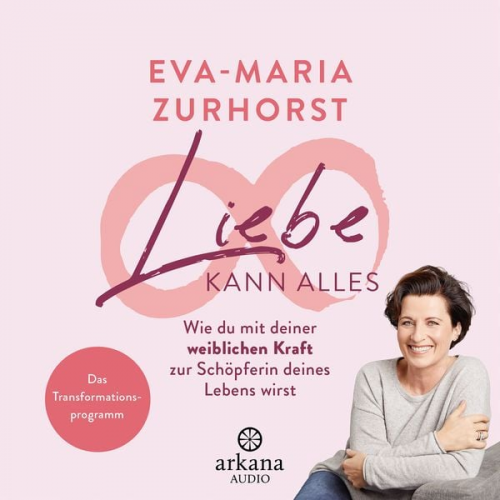 Eva Maria Zurhorst - Liebe kann alles