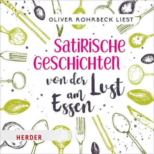 Satirische Geschichten von der Lust am Essen