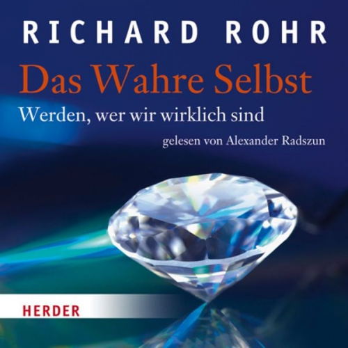 Richard Rohr - Das Wahre Selbst