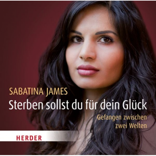 Sabatina James - Sterben sollst du für dein Glück