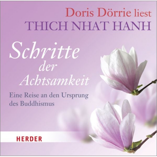 Thich Nhat Hanh - Doris Dörrie liest: Schritte der Achtsamkeit