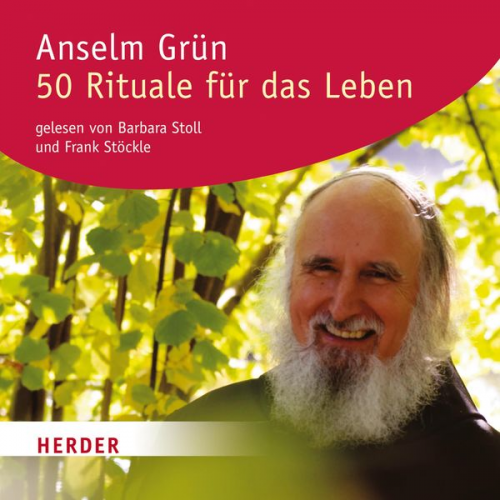 Anselm Grün - 50 Rituale für das Leben