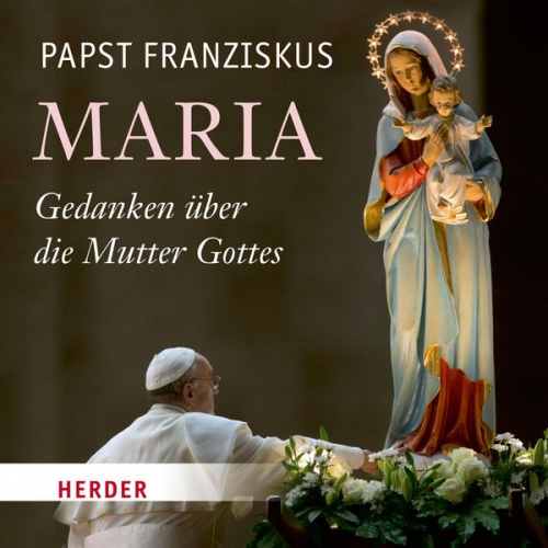 Franziskus (Papst) - Maria