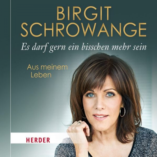 Birgit Schrowange - Es darf gern ein bisschen mehr sein