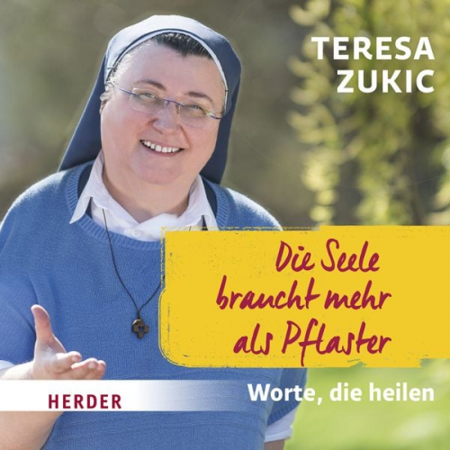 Teresa Zukic - Die Seele braucht mehr als Pflaster