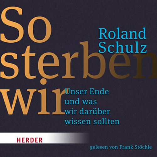 Roland Schulz - So sterben wir