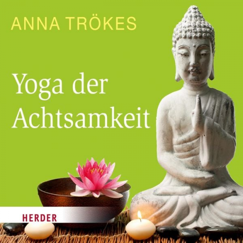 Anna Trökes - Yoga der Achtsamkeit