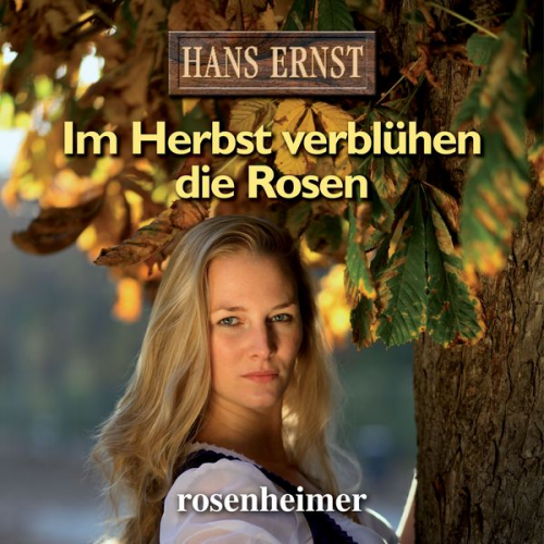 Hans Ernst - Im Herbst verblühen die Rosen