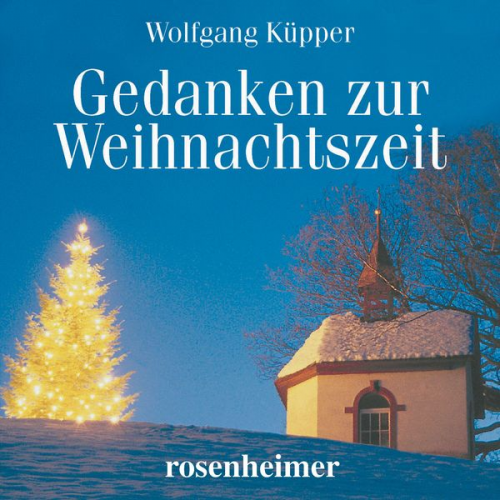 Wolfgang Küpper - Gedanken zur Weihnachtszeit