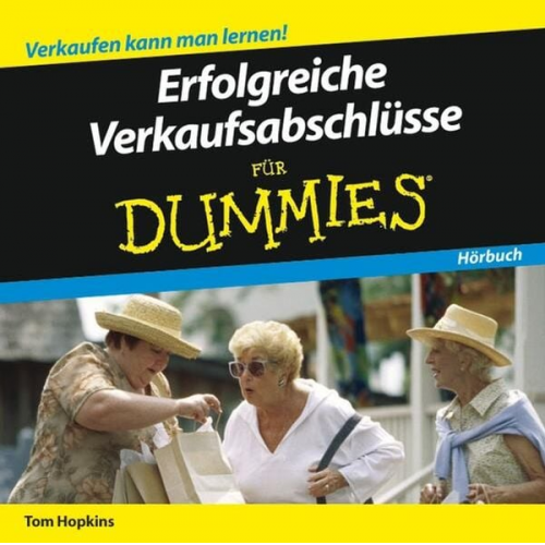 Tom Hopkins - Erfolgreiche Verkaufsabschlüsse für Dummies Hörbuch