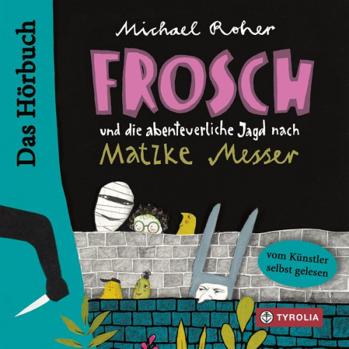 Michael Roher - Frosch und die abenteuerliche Jagd nach Matzke Messer