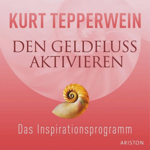 Kurt Tepperwein - Den Geldfluss aktivieren CD