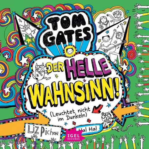 Liz Pichon - Tom Gates 11. Der helle Wahnsinn! (Leuchtet nicht im Dunkeln)