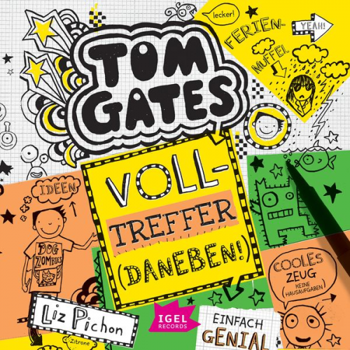 Liz Pichon - Tom Gates 10. Volltreffer (Daneben!)