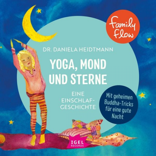 Daniela Heidtmann - FamilyFlow. Yoga, Mond und Sterne