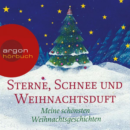 Joseph Eichendorff Hans Christian Andersen Theodor Storm Peter Rosegger - Sterne, Schnee und Weihnachtsduft