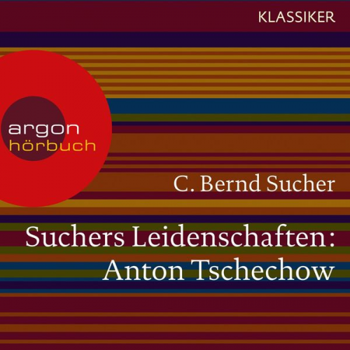 C. Bernd Sucher - Suchers Leidenschaften: Anton Tschechow