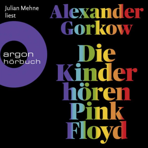 Alexander Gorkow - Die Kinder hören Pink Floyd