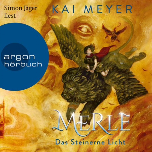 Kai Meyer - Merle. Das Steinerne Licht