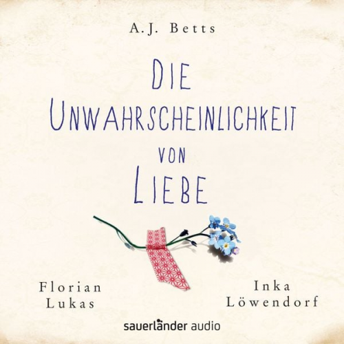 A. J. Betts - Die Unwahrscheinlichkeit von Liebe