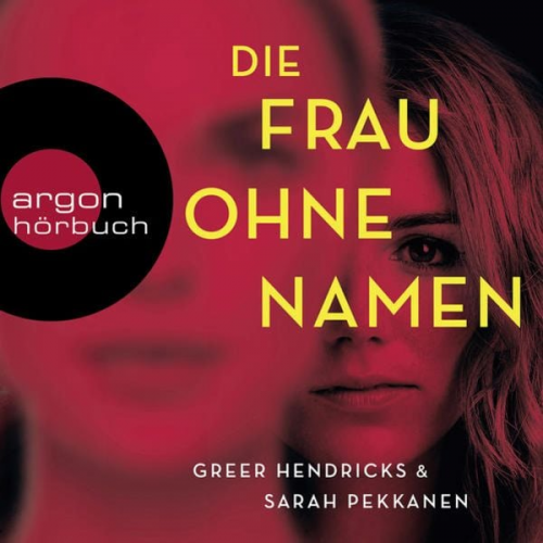 Greer Hendricks Sarah Pekkanen - Die Frau ohne Namen