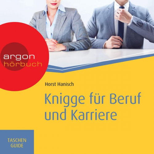 Horst Hanisch - Knigge für Beruf und Karriere - Haufe TaschenGuide