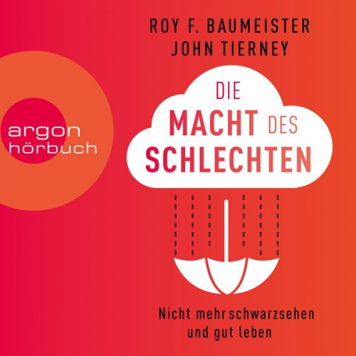 Roy Baumeister John Tierney - Die Macht des Schlechten