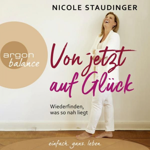 Nicole Staudinger - Von jetzt auf Glück