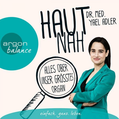 med. Yael Adler - Haut nah: Alles über unser größtes Organ